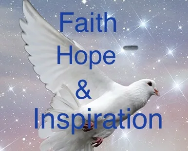 Faith Hope and Inspiration