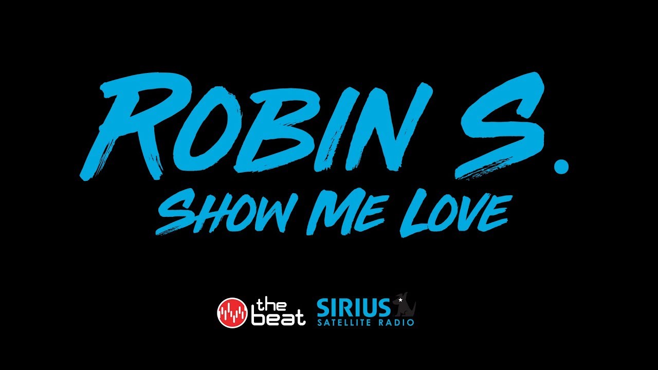 Robin S. - Show Me Love