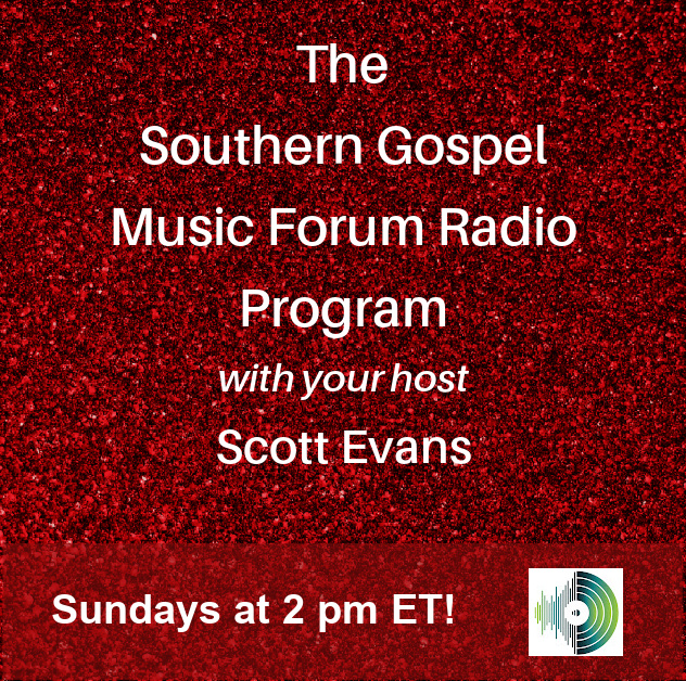 The Southern Gospel Music Forum w/Scott Evans